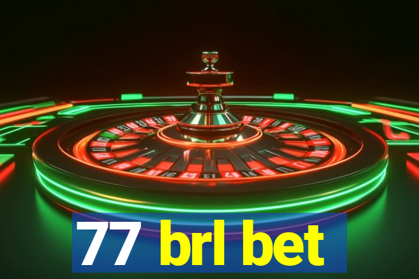 77 brl bet